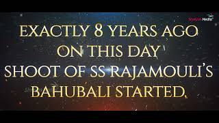 Exactly 8 Years Ago On This Day Shoot Of SS Rajamouli's Baahubali Started | Prabhas | Shreyas media