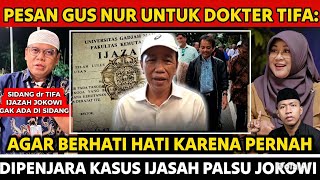GUS NUR'S MESSAGE TO DOCTOR TIFA: BE CAREFUL AS HE WAS ONCE IMPRISONED OVER THE JOKOWI FAKE DIPLO...