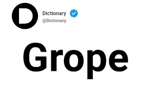 Grope Meaning In English