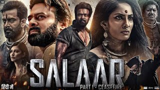 Salaar Full Movie In Hindi Dubbed _ Prabhas _ Shruti Haasan _ New South Indian Movie 2023