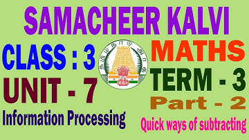 3rd Std Samacheer Maths Term 3 Unit 7 Information Processing | Part 2 | Quick ways of Subtracting |