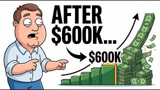 Why Everything Changes After $600K