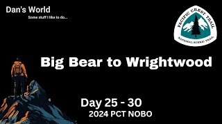 Big Bear to Wrightwood (Day 25  30) PCT NOBO