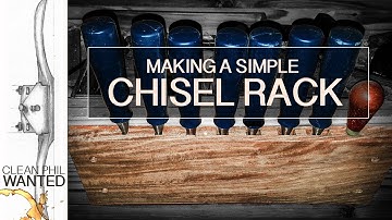 A Simple Chisel Rack for my Bench | A long time coming!