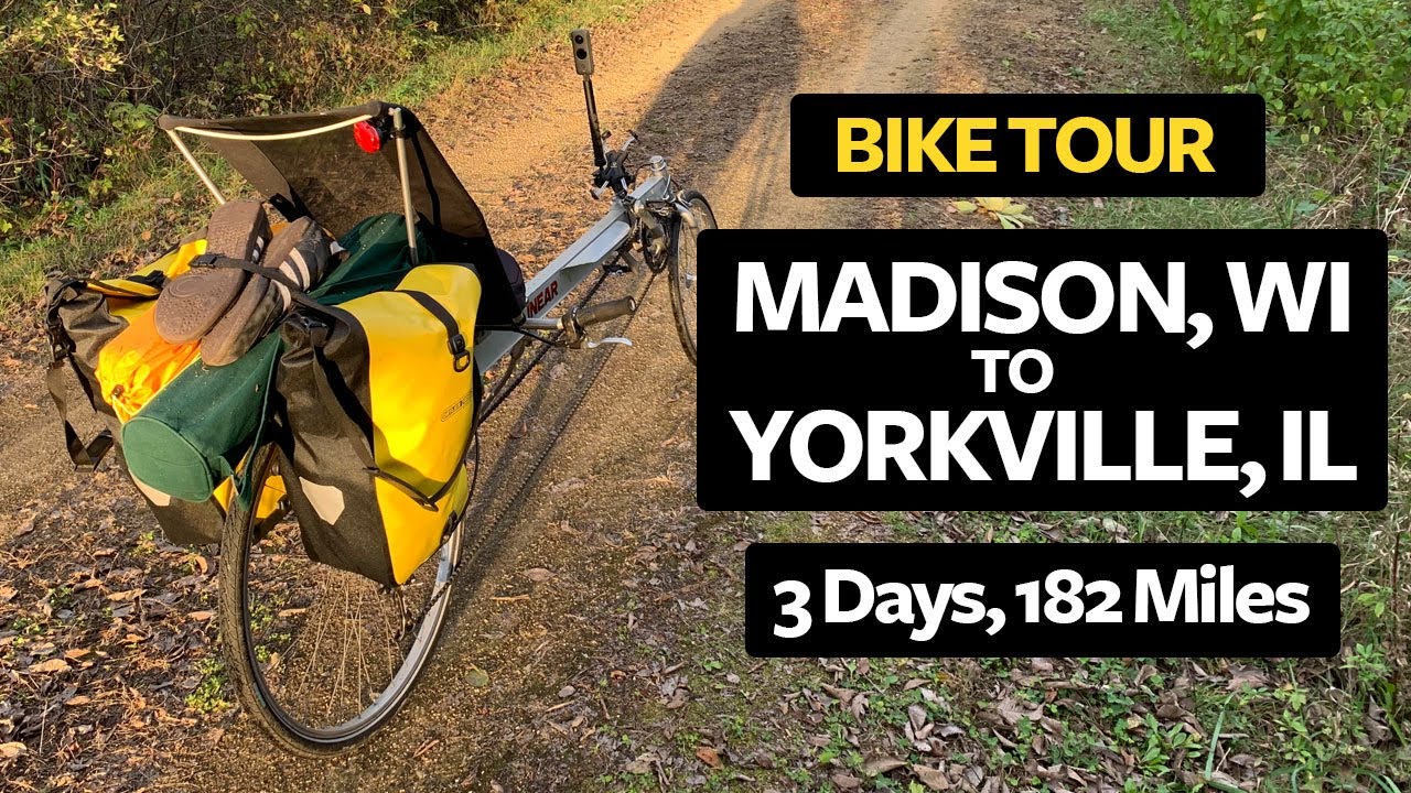 Madison, WI to Yorkville, IL Recumbent Bike Tour YouTube
