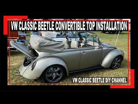 VW Beetle Convertible Top Installation DIY Video – HOW TO install a convertible top – VW BUG – GHIA