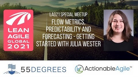 Flow Metrics, Predictability and Forecasting - Getting Started with Julia Wester - Lean Agile London