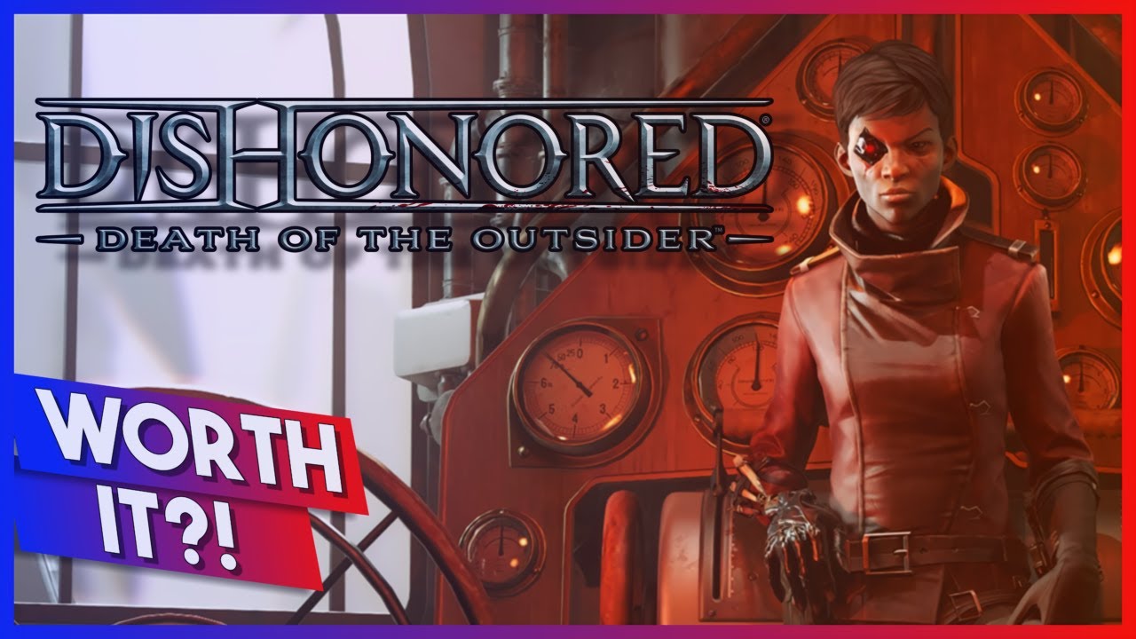 Dishonored: Death of the Outsider - Game Overview