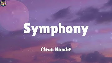 Symphony (feat. Zara Larsson) - Clean Bandit (Lyrics) Sia, One Direction (Mix)