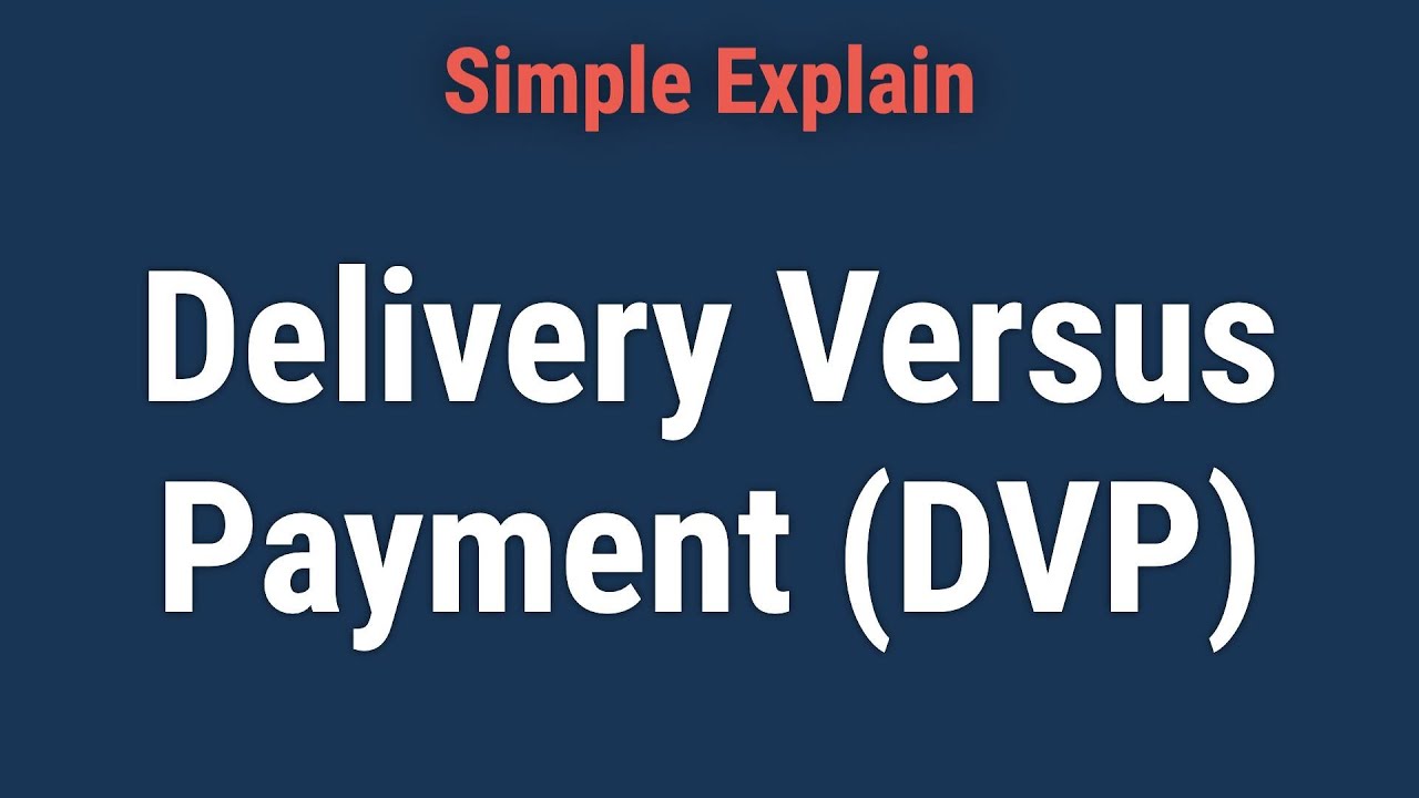 What Is Delivery Versus Payment DVP YouTube What Is Delivery Versus Payment DVP YouTube