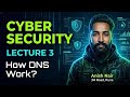 CCNA | Cyber Security Combo course | Lecture 3 | How DNS works