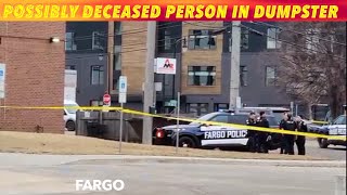 Possibly Deceased Person In Fargo Dumpster