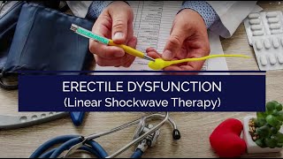 Linear Shockwave Therapy for Erectile Dysfunction: Is It Worth It?
