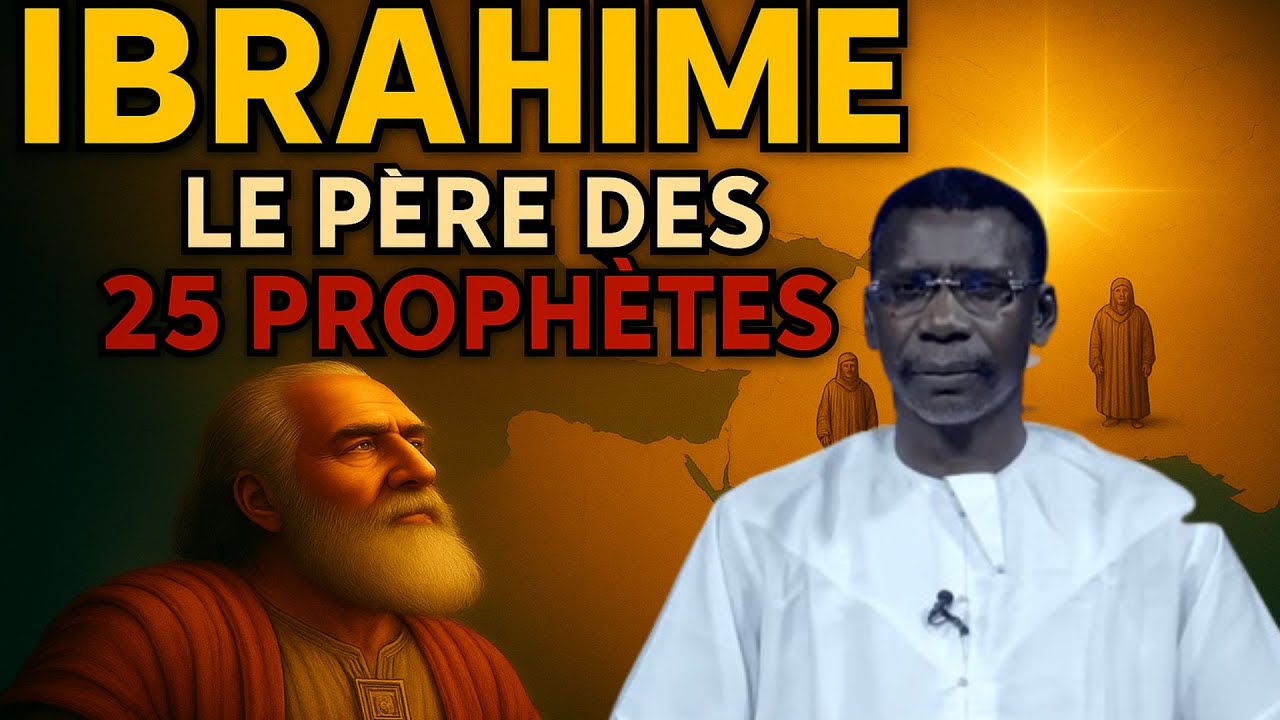 😱 PROPHÈTE IBRAHIME LE PÈRE DES 25 PROPHÈTES DE L'ISLAM : L'HISTOIRE COMPLÈTE – PR MADIAMA FALL
