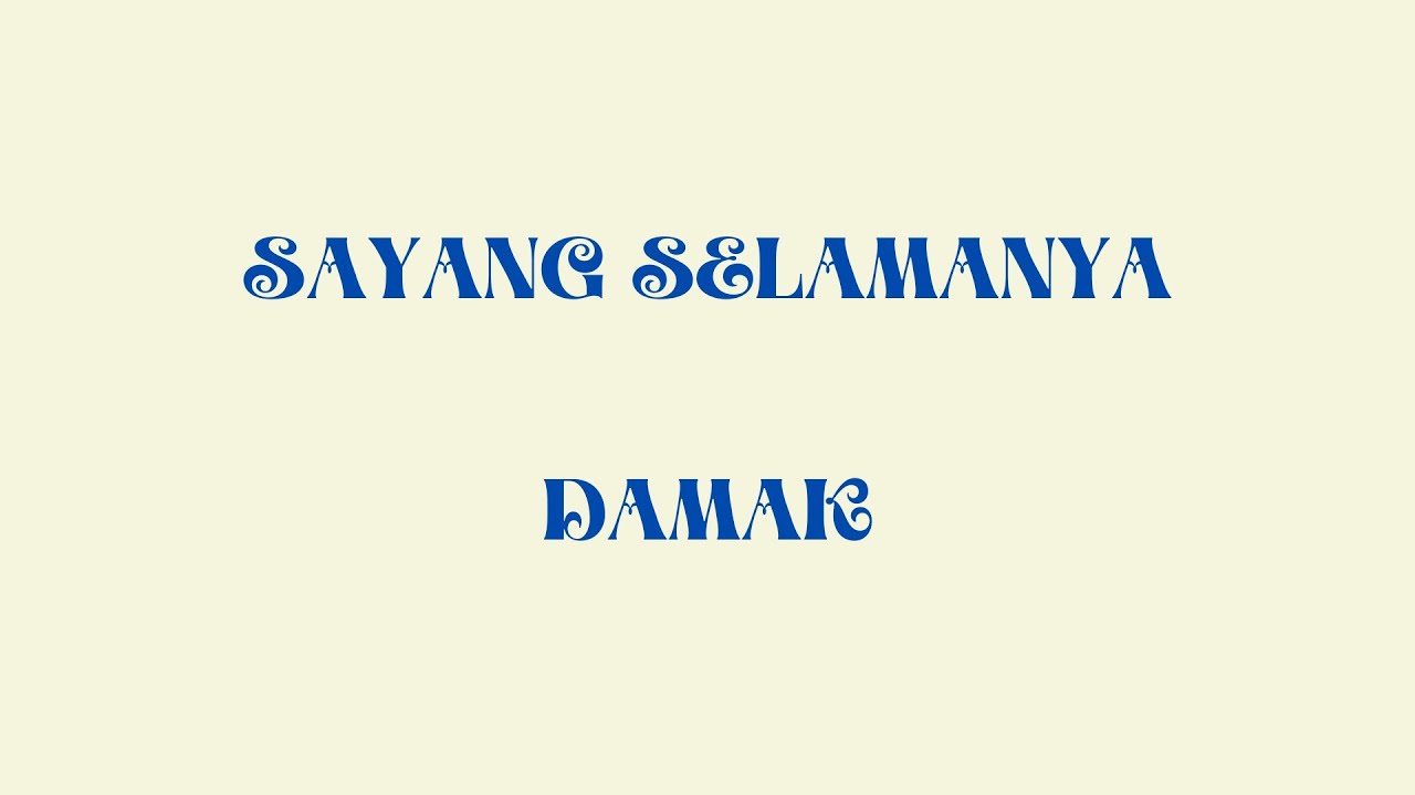Damak Sayang Selamanya lirik