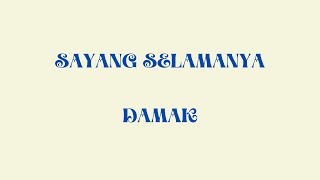 Damak Sayang Selamanya Lirik