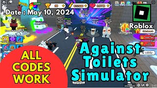 All Codes Work Against Toilets Simulator Roblox, May 10, 2024 #robloxcodes