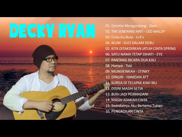 Decky Ryan Cover Full Album Terbaru 2022 - Lagu Terbaik Sepanjang Masa II Tembang Kenangan Terbaik class=