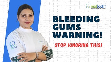 Gum Disease Explained: Causes, Symptoms & Prevention | Bleeding Gums Treatment | Realtooth