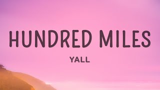 Yall - Hundred Miles (Lyrics) feat. Gabriela Richardson Resimi