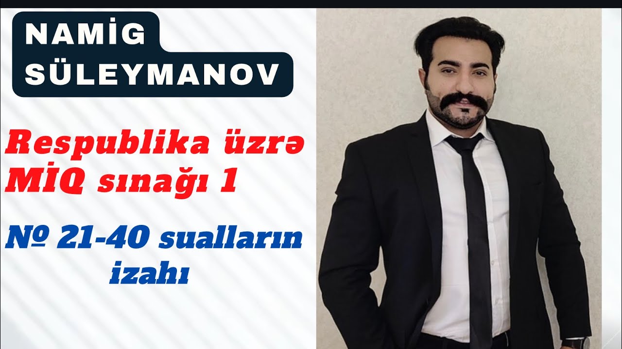 “Ümumrespublika MİQ sınağı 1” izahları № 21-40 ( l hissə linki ⬇️ )