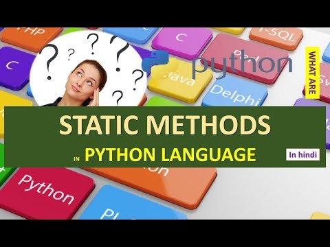 STATIC METHODS IN PYTHON | STATIC METHODS | WHAT ARE STATIC METHODS IN PYTHON LANGUAGE HINDI URDU