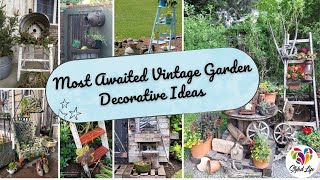 Most Awaited Vintage Garden Decorative Ideas! 200  Rustic Garden Inspirations