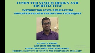 COMPUTER SYSTEM DESIGN & ARCHITECTURE (Instruction Level Parallelism-Branch Prediction)