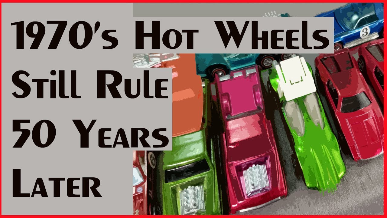 1970's Hot Wheels Still Rule! 50 Years Later – Video #353 - January 7th, 2019