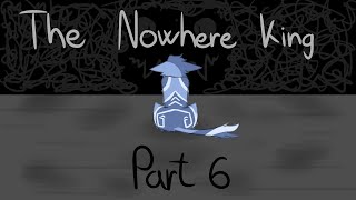 The Nowhere King || Part 6 || Jinx