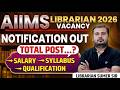 AIIMS CRE Librarian Vacancy 2026 || Notification जारी || New Librarian Vacancy 2026