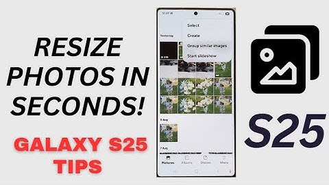 🖼 Galaxy S25/S25+/Ultra: How to RESIZE a Picture