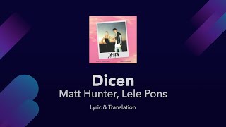 Matt Hunter, Lele Pons - Dicen Lyrics English and Spanish & Dual English Lyrics Translation Subtitle