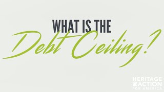Heritage Re-Action | What is the Debt Ceiling
