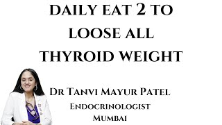 Eat this daily and loose Thyroid Body Weight
