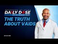 Daily Dose: 'The Truth About VAIDS' with Dr. Peterson Pierre