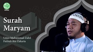 Surah Maryam - Ustaz Muhammad Zahil Fadzuli Zakaria (سورة مريم 19)