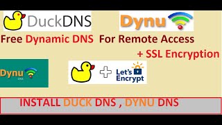 How to install  DYNAMIC  🦆 Duck DNS / DYNU DNS    SSL Encryption  \\ Remotely Access 2021