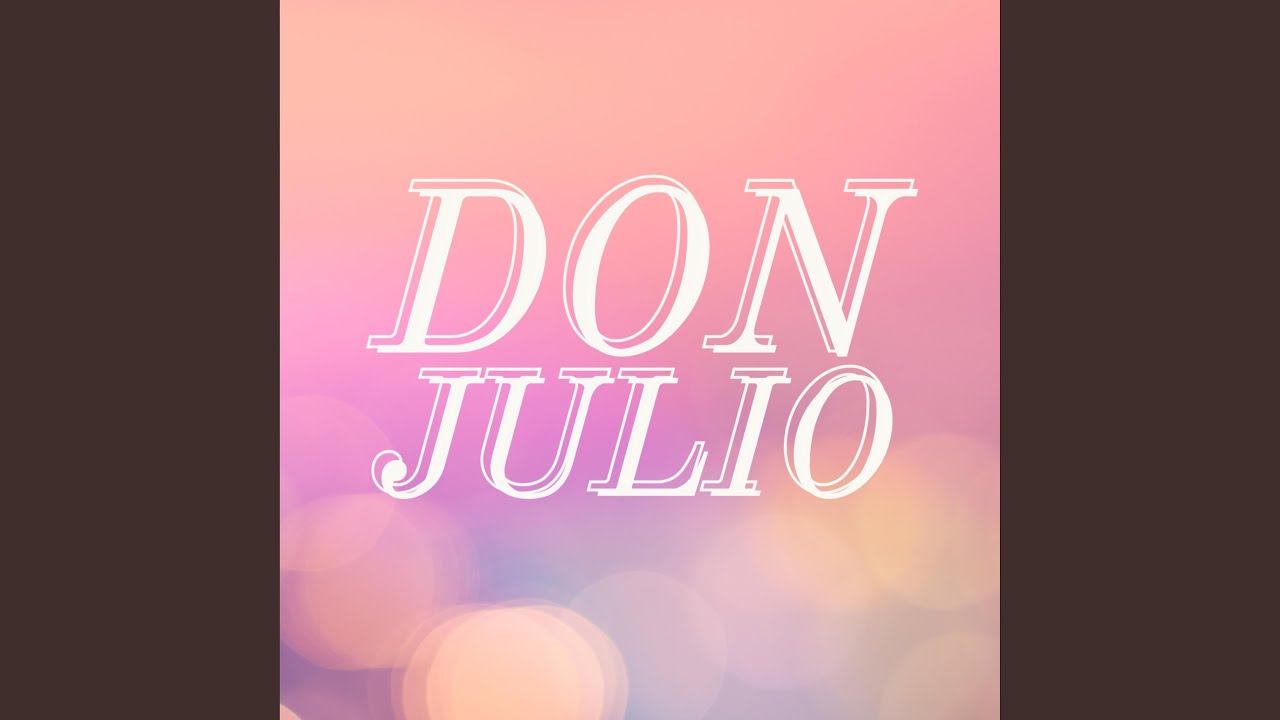 Watch Don Julio on YouTube Watch Don Julio on YouTube