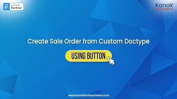 How to Create Sale Order From Custom Doctype Using Button