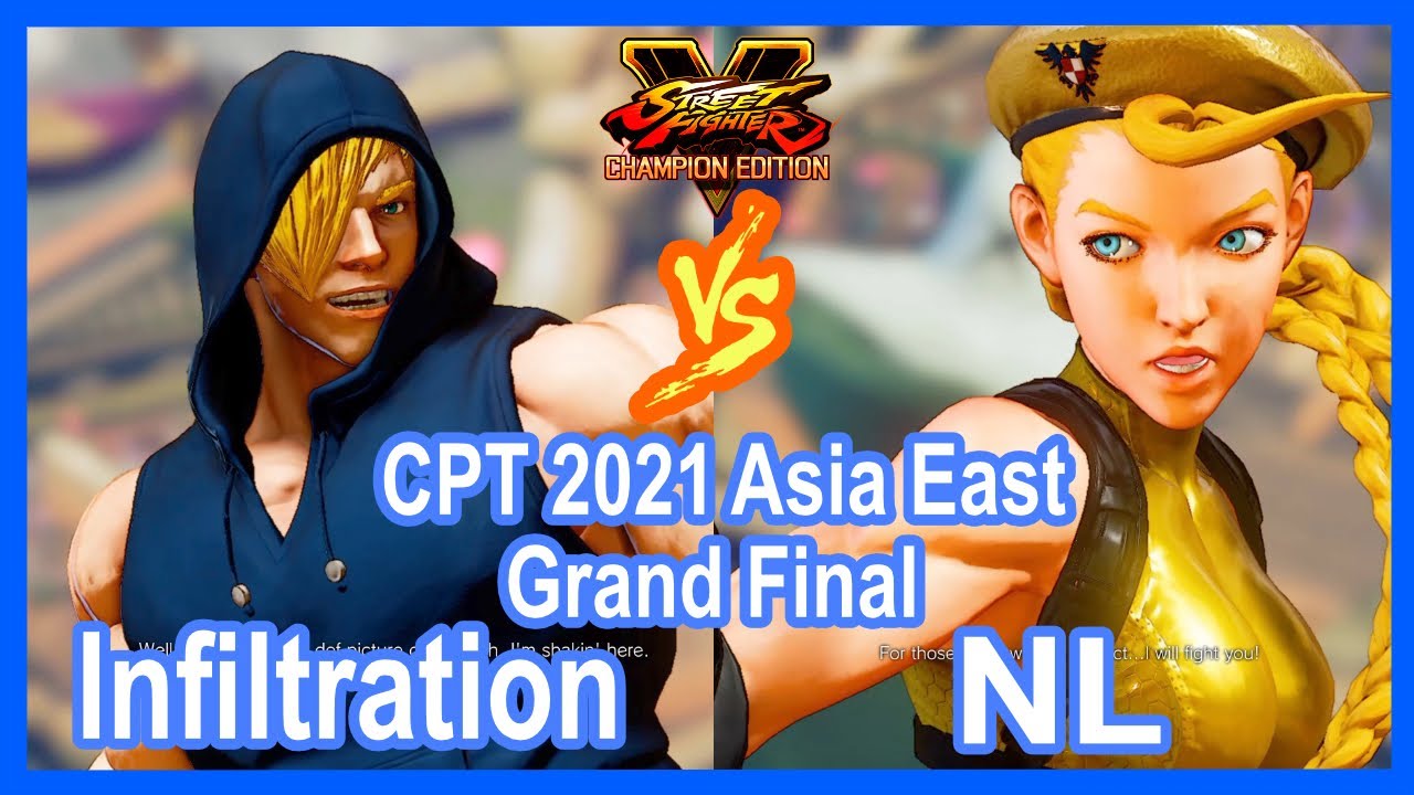 CPT 2021 Asia East Grand Final | SFV Infiltration (ED) VS NL (Cammy)