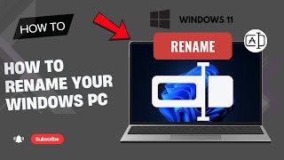 How to Rename Your PC in Windows 11 | Quick & Easy Guide