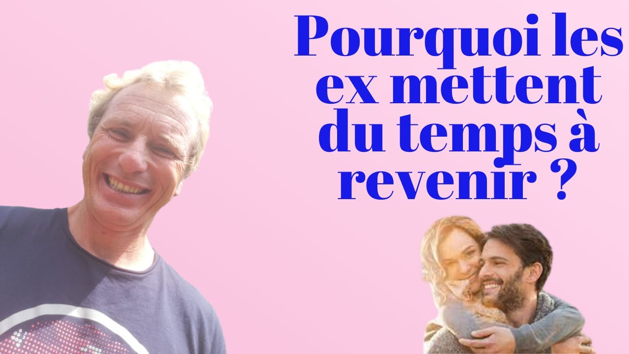 Pourquoi les ex mettent du temps à revenir ?