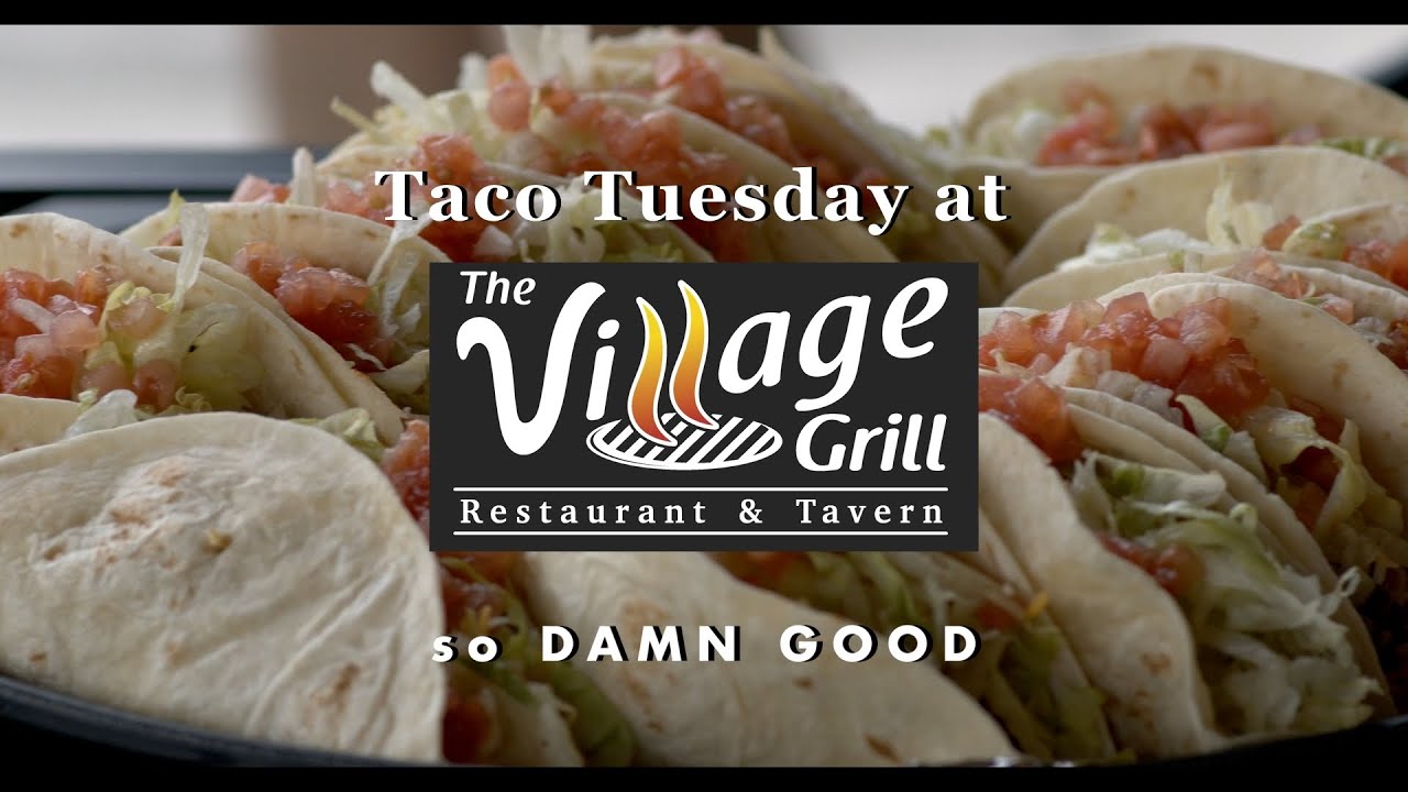 Taco Tuesdays at Village Grill - YouTube