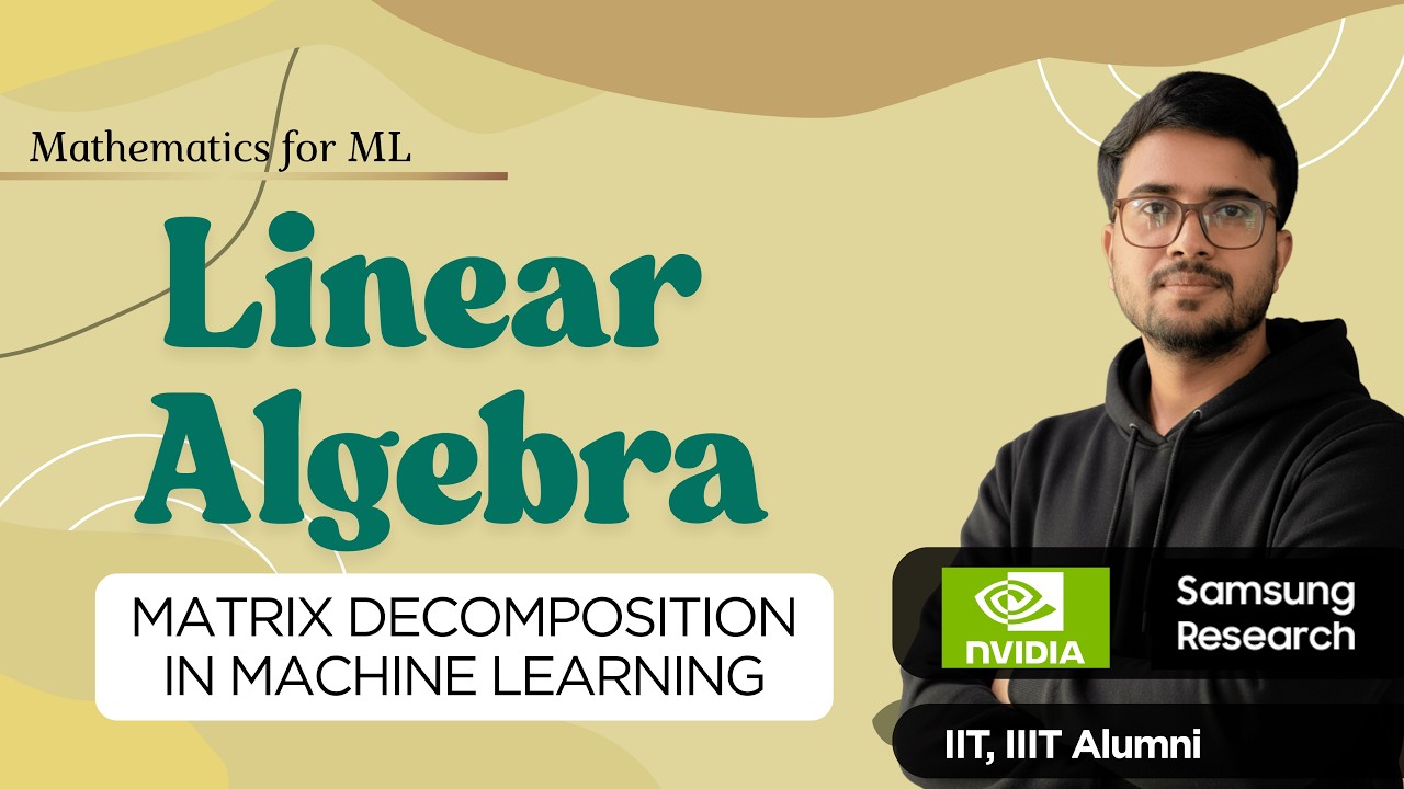 8.19 Introduction to Matrix Decomposition | LU, EVD & SVD | Linear Algebra for ML