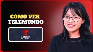 Cómo Ver Telemundo Gratis en Estados Unidos