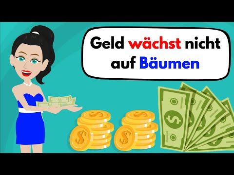 Deutsch lernen | Geld wächst nicht auf Bäumen | Wortschatz und wichtige Verben