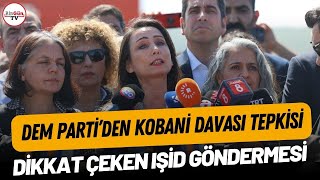 Dem Parti'den Kobani Davası Tepkisi: Dikkat Çeken Işi̇d Göndermesi