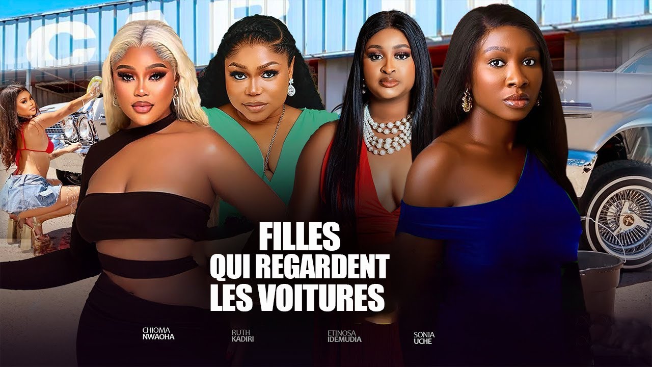 FILLES QUI REGARDENT LES VOITURES - 2025 Dernier film nigérian