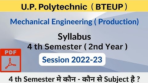 Up polytechnic/Diploma 4th Semester Syllabus , Mechanical Engineering ( Production ) ,2022-23, BTEUP